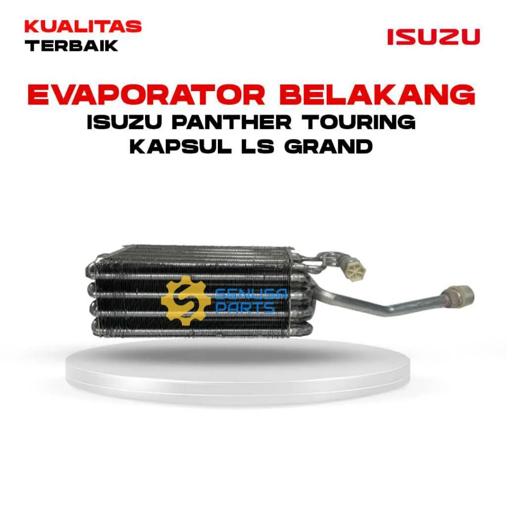 Evaporator Belakang Isuzu Panther Touring Kapsul LS Grand Kualitas Terbaik